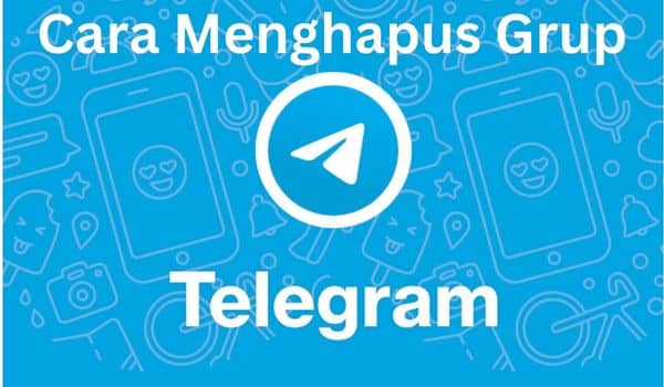 Cara Menghapus Grup Telegram & Cara Keluar Grup Telegram