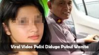 Viral Video Polisi Diduga Pukul Wanita Saat Tangkap Maling Hingga Berdarah
